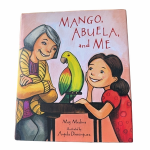 Mango, Abuela and Me Hardcover Children’s Picture Book by Meg Medina